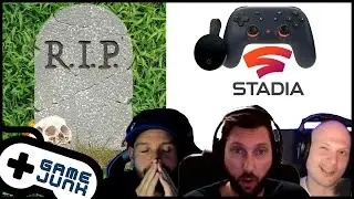Game Junk 122: Google Stadia is Dead