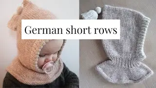 German Short Rows (How to, Balaclava Tiye)