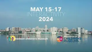 Madison Children's Museum - InterActivity 2024