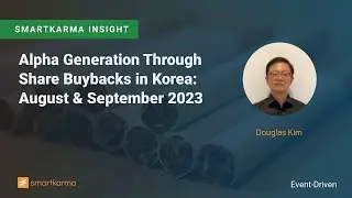 Alpha Generation Through Share Buybacks in Korea: August & September 2023