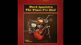 Mark Spoelstra -  The Times I've Had