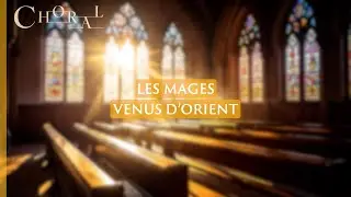 Les mages venus d&rsquo;Orient | Temps de No&euml;l (&agrave; partir de l'&Eacute;piphanie) | Emmanuel Music