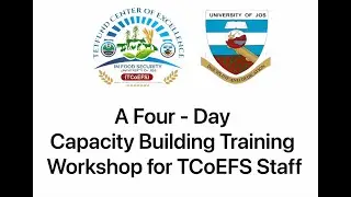 Repositioning for Excellence in Food Security | 4-Day Capacity Building Workshop (TCoEFS, UniJos)