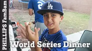 WORLDS SERIES  BASEBALL DINNER | DODGER DOGS, NACHOS, HAMBURGERS | PHILLIPS FamBam