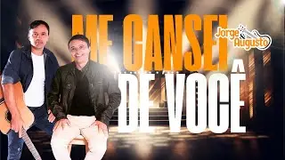 ME CANSEI DE VOC&Ecirc;  - JORGE & AUGUSTO (AO VIVO EM AQUIDAB&Atilde;/SE)
