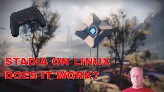 Google Stadia на Linux и Destiny 2. Будет ли это работать?