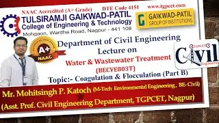 Water & Waste Water Treatment:  Coagulation & Flocculation-Part B by Mr. Mohitsingh Katoch (AP, CED)