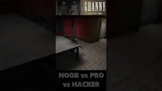 Granny NOOB vs PRO vs HACKER funny moments 5
