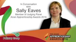 Interview with Sally Eaves - judge for Asian Apprenticeship Awards