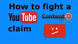 How to Fight a YouTube Content ID Copyright Claim