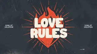 Sermon: Covenant before chemistry (Song of Songs)