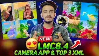 New LMC8.4 Camera Setup & Top 3 XML Config File 2024 | নতুন LMC ক্যামেরা Install হবে সবার মোবাইলে 🤯