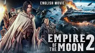 EMPIRE OF THE MOON 2 - Hollywood Free English Movie | Lara Rossi | Sci Fi Action Full English Movie