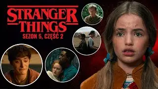 Druga Strona nie jest problemem… | STRANGER THINGS 5 odc 5-7 omówienie