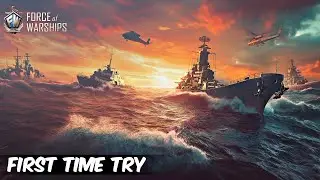 FORCE OF WARSHIPS | My First Time... and I’m ALREADY UNSTOPPABLE! 😱🚢