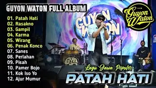 Patah Hati - Guyon Waton Full Album Terbaru | Lagu Jawa Populer 2025 | Sanes,Perlahan,Gampil