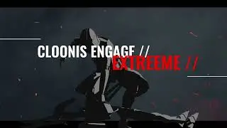 Cloonis Engage // EXTREEME: opening