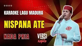 Viral // NISPANA ATEH ❗❗ Karaoke Lagu Madura Nada Pria ❗❗ Versi Koplo // Nizar Ali