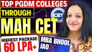 Top PGDM Colleges Through MAH CET 2025 | Highest Package 60LPA+ | MAH CET Colleges At Low Percentile