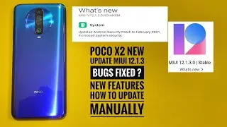Poco X2 New Update Android 11 Miui 12.1.3 Bugs Fixed ?
