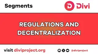 Divi Segments - Regulations and Decentralization