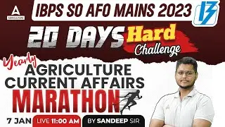 Agriculture Current Affairs Marathon 2024 | IBPS AFO Mains Marathon 2024 | By Sandeep Sir