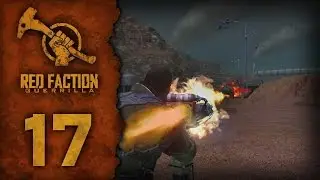 Let's Play Red Faction: Guerrilla - Episode 17