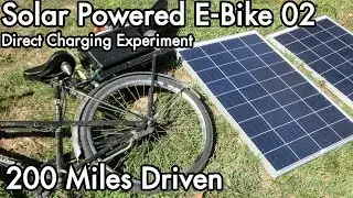 Solar Powered E-Bike 02: Direct Charging Experiment, 200 Miles Driven