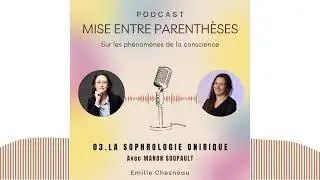 03- LA SOPHRO ONIRIQUE avec Manon SOUPAULT .