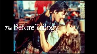 The Before Trilogy