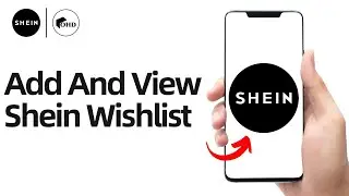 How To Add And View Your Shein App Wishlist 2024 (Full Guide)