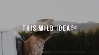 This Wild Idea! Episode 1 / Intro