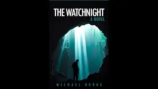 Watch out for The Watchnight: presented by author Michael Burge