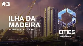 Cities Skylines II #3 – Criamos a Ilha da Madeira! Indústria Madeireira [Gameplay PT-BR]