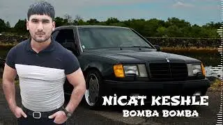 Nicat Kesle Bomba Bomba Tezlikle