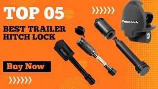 Top 5 Best Trailer Hitch Lock in 2024 | Best Master Lock Trailer Hitch Lock