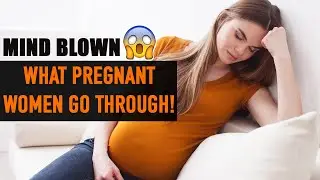 What Pregnant Women Go Through? - Common Pregnancy Problems