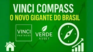 Vinci Compass: A Uni&atilde;o que Vai Mudar o Mercado Financeiro Brasileiro