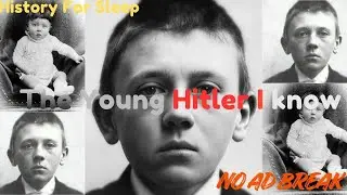 Exploring Hitler’s Childhood Through His Best Friend  |  History For Sleep