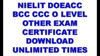 Nielit Doeacc CCC BCC CCC Plus O Level Other Exam Certificate Download Unlimited Times