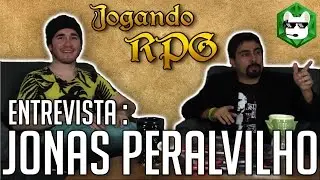 Jogando RPG Entrevista — Jonas Peralvilho | 1ª Temporada