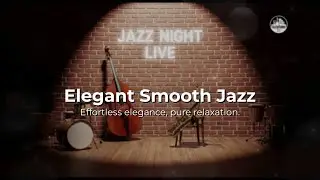 JazzyTunes: Smooth Instrumental Night Jazz &bull; Relaxing Background Music for Elegant Moments