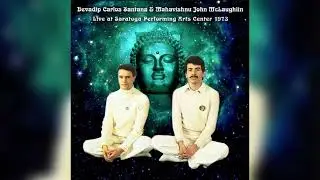 Devadip Carlos Santana Mahavishnu John Mclaughlin|Live at Saratoga Performing Arts Center 26-8-1973