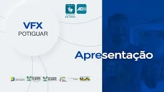 Abertura Curso VFX Potiguar - Acess&iacute;vel: Audiodescri&ccedil;&atilde;o e LIBRAS