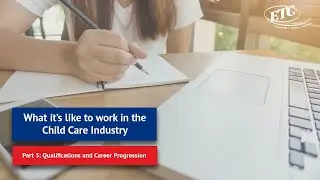 What it's like to work in Child Care - Part 3