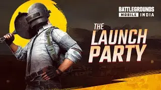 The Launch Party - BATTLEGROUNDS MOBILE INDIA