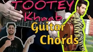 Tootey Khaab | Guitar Lesson | Armaan Malik | Songster,Kunaal Verma | Shabby | Easy Guitar Tutorial
