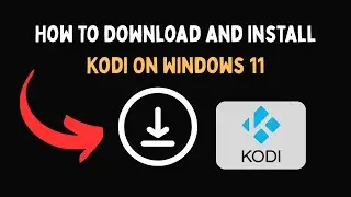Как загрузить и установить Kodi в Windows 11