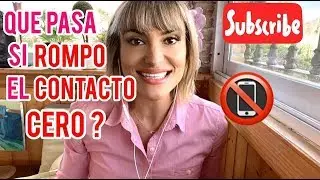 Que pasa si rompí el Contacto Cero?