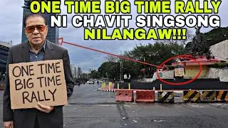 CHAVIT SINGSON IYAK!ONE TIME BIG TIME RALLY NILANGAW?!